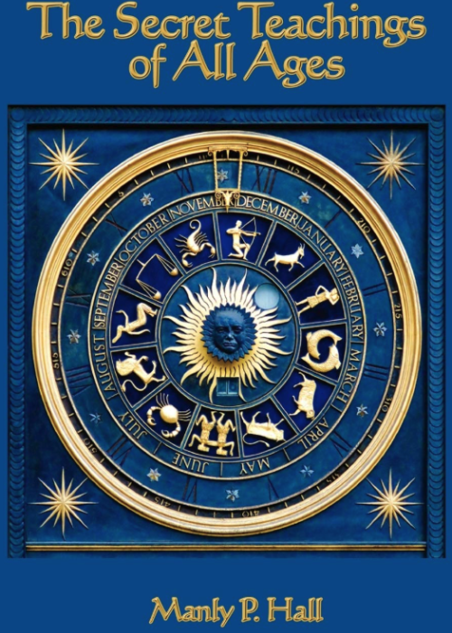 THE SECRET TEACHINGS OF ALL AGES by Manly P. Hall